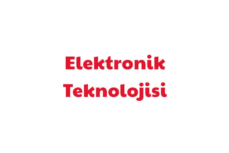 Elektronik Teknolojisi